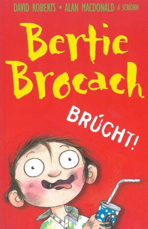 Bertie Brocach Brúcht!