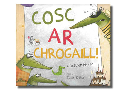 Cosc ar Chrogaill! by Heather Pindar