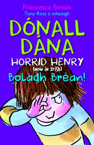 Horrid Henry Dónall Dána Boladh Bréan