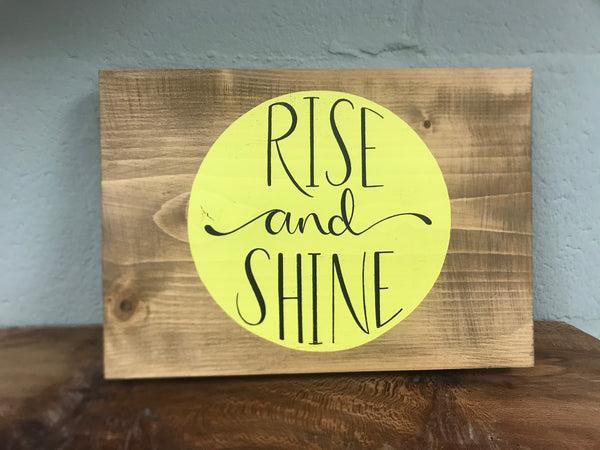 Once Upon A Dandelion Wood Sign Rise and Shine