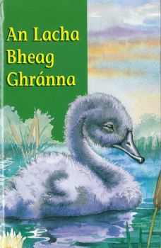An Lacha Bheag Ghránna (The Ugly Duckling)