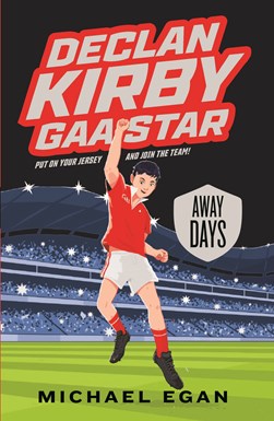 Declan Kirby GAA2 Star Away Days