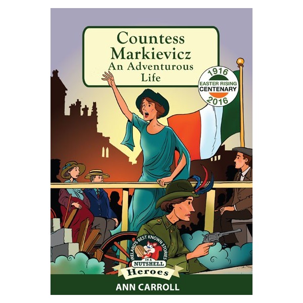 In A Nutshell Series Countess Markievicz An Adventurous Life