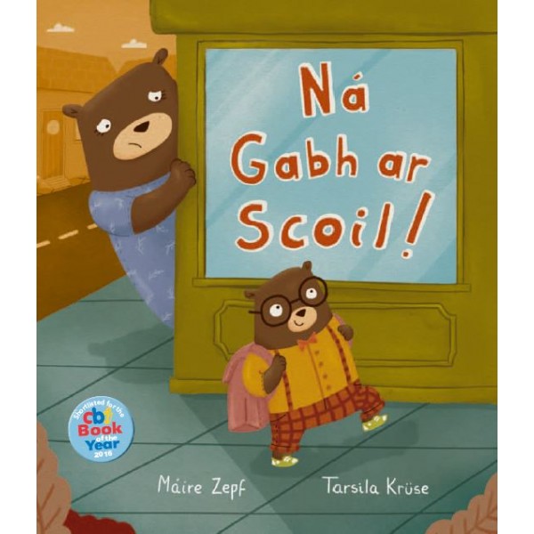 Ná Gabh ar Scoil - Máire Zepf agus Tarsila Krüse
