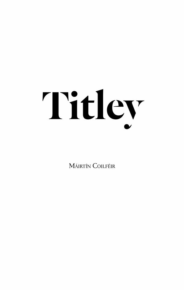 Titley by Máirtín Coilféir